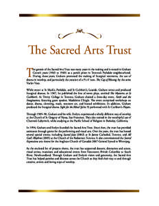 The Sacred Arts Trust  T he genesis of the Sacred Arts Trust was many years in the making and is rooted in Graham Cotter’s years[removed]to[removed]as a parish priest in Toronto’s Parkdale neighbourhood.