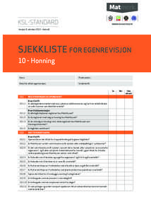 KSL-standard Versjon 9, oktober 2013 – bokmål SJEKKLISTE For eGENREVISJON 10 - Honning	 Navn: