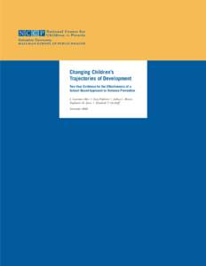 Changing Children’s Trajectories of Development Two-Year Evidence for the Effectiveness of a School-Based Approach to Violence Prevention J. Lawrence Aber • Sara Pedersen • Joshua L. Brown Stephanie M. Jones • El