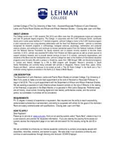 Lehman College of The City University of New York – Assistant/Associate Professor of Latin American, Latino and Puerto Rican Studies and African and African American Studies – Closing date: open until filled. ABOUT L