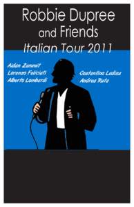 Robbie Dupree and Friends Italian Tour 2011 Aidan Zammit Lorenzo Feliciati