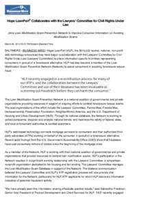 Hope LoanPort® Collaborates with the Lawyers’ Committee for Civil Rights Under Law Joins Loan Modification Scam Prevention Network to Improve Consumer Information on Avoiding Modification Scams March 06, :07 PM