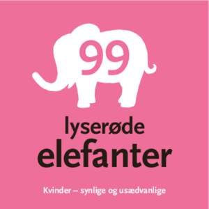 lyserøde  elefanter Kvinder – synlige og usædvanlige  99 lyserøde elefanter