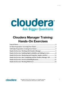 201408	
    Cloudera Manager Training: Hands-On Exercises General	
  Notes	
  ............................................................................................................................	
  2	
   In-