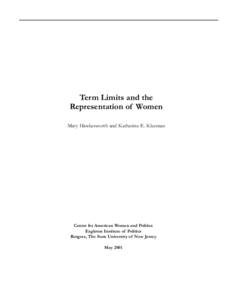 Term Limits and the Representation of Women Mary Hawkesworth and Katherine E. Kleeman Center for American Women and Politics Eagleton Institute of Politics