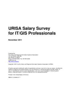 URISA Salary Survey for IT/GIS Professionals November 2011 Published by: The Urban and Regional Information Systems Association