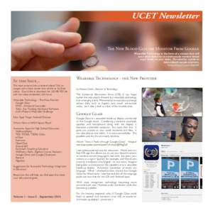 UCET Newsletter  The New Blood Glucose Monitor From Google Wearable Technology in the form of a contact lens will soon allow diabetics to continuously monitor blood sugar levels via your tears. No need for a poke to