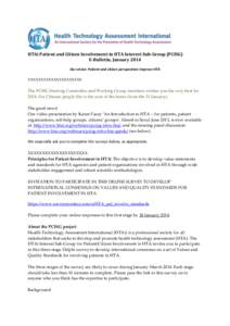 HTAi Patient and Citizen Involvement in HTA Interest Sub-Group (PCISG) E-Bulletin, January 2014 Our vision: Patient and citizen perspectives improve HTA XXXXXXXXXXXXXXXXXXXXX  The PCISG Steering Committee and Working Gro