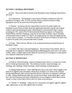 SECTION I. GENERAL PROVISIONS (a) Title. These rules shall be known as the Randolph County Smoking Control Rules (RCSCR). (b) Authorization. The Randolph County Board of Health is authorized under the provisions of Chapt