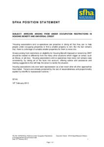 SFH A POSITION ST ATEM ENT  SUBJECT: ARREARS ARISING FROM UNDER OCCUPATION RESTRICTIONS IN HOUSING BENEFIT AND UNIVERSAL CREDIT  “Housing associations and co-operatives are proactive in doing all that they can to help