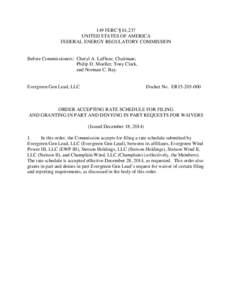 149 FERC ¶ 61,237 UNITED STATES OF AMERICA FEDERAL ENERGY REGULATORY COMMISSION Before Commissioners: Cheryl A. LaFleur, Chairman; Philip D. Moeller, Tony Clark,