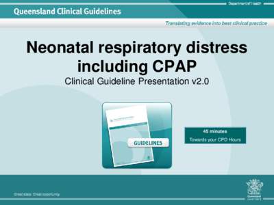 Neonatal respiratory distress including CPAP Clinical Guideline Presentation