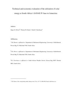 Technical and economic evaluation of the utilization of solar energy at South Africa’s SANAE IV base in Antarctica Authors Jürgen R. Olivier , Thomas M. Harms∗, Daniël J. Esterhuyse§