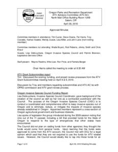 Oregon Parks and Recreation Department ATV Advisory Committee (ATV-AC) North Mall Office Building Room 124B Salem, OR April 28, 2010 Approved Minutes