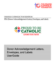 ORANGE CATHOLIC FOUNDATION  PSA Donor Acknowledgement Letters, Envelopes, and Labels Donor Acknowledgement Letters, Envelopes, and Labels