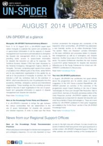 UN-SPIDER w w w.u n -s p i d e r.or g august 2014 Updates UN-SPIDER at a glance Mongolia: UN-SPIDER Technical Advisory Mission