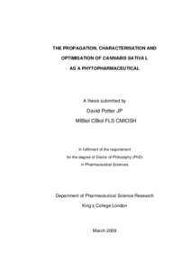 THE PROPAGATION, CHARACTERISATION AND OPTIMISATION OF CANNABIS SATIVA L AS A PHYTOPHARMACEUTICAL A thesis submitted by