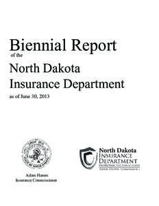 Biennial Report of the North Dakota Insurance Department as of June 30, 2013