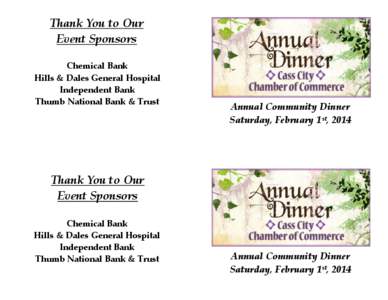 Thank You to Our Event Sponsors Chemical Bank Hills & Dales General Hospital Independent Bank Thumb National Bank & Trust