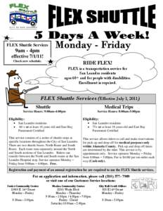 FLEX Shuttle Services  9am - 4pm effective[removed]!  RIDE FLEX!