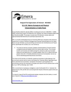 Request for Expressions of Interest - REVISED E13-125 Marine Ecological and Physical Characterization of Cable Route Emera Newfoundland & Labrador (ENL) is building and will own a 500 MW +/- 200kV HVDC transmission proje