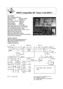 DRM compatible RF Tuner Unit DRT1 FEATURES High- Performance RF Tuner Frequency Range: 10 KHz to 30 MHz Input ICP3: