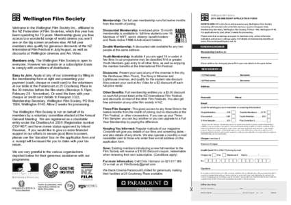 Wellington Film Society Welcome to the Wellington Film Society Inc., affiliated to the NZ Federation of Film Societies, which this year has been operating for 70 years. Membership gives you free access to a wonderful ran