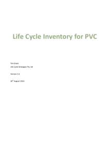 [INSERT BUSINESS UNIT/FLAGSH IP NAME]  Life Cycle Inventory for PVC [Commercial-in-confidence (delete if not required)]  Tim Grant