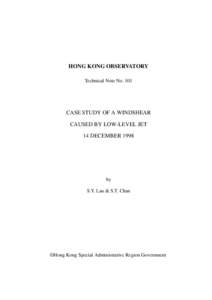 HONG KONG OBSERVATORY Technical Note No. 101 CASE STUDY OF A WINDSHEAR CAUSED BY LOW-LEVEL JET 14 DECEMBER 1998