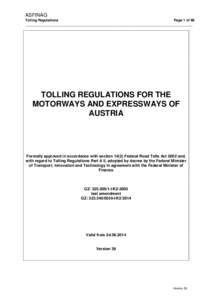 ASFINAG Tolling Regulations Page 1 of 98 _____________________________________________________________________________________  TOLLING REGULATIONS FOR THE