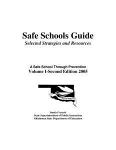 Safe Schools Guide Selected Strategies and Resources A Safe School Through Prevention  Volume I-Second Edition 2005