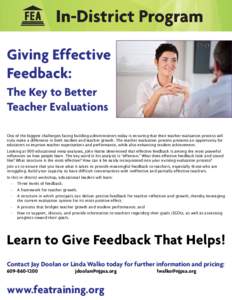 Giving Effective Feedback: The Key to Better Teacher Evaluations One of the biggest challenges facing building administrators today is ensuring that their teacher evaluation process will truly make a difference in both s