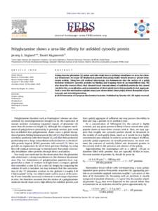 FEBS Letters–384  journal homepage: www.FEBSLetters.org Polyglutamine shows a urea-like afﬁnity for unfolded cytosolic protein Jeremy L. England a,⇑, Daniel Kaganovich b