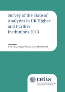 Survey of the State of Analytics in UK Higher and Further InstitutionsSurvey of the State of Analytics in UK Higher and Further Institutions 2013