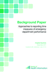 Background Paper Approaches to reporting time measures of emergency department performance  Hospital Quarterly