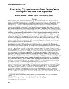 General Technical Report PSW-GTR-243  Eliminating Phytophthora spp. From Stream Water Throughout the Year With Algaecides 1 Inga M. Meadows, 2 Jaesoon Hwang, 3 and Steven N. Jeffers3 Abstract