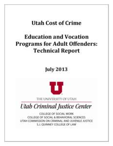 Utah Cost of Crime Education and Vocation Programs for Adult Offenders: Technical Report July 2013