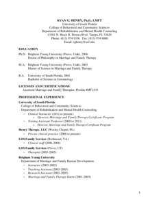 RYAN G. HENRY, Ph.D., LMFT University of South Florida College of Behavioral and Community Sciences Department of Rehabilitation and Mental Health CounselingN. Bruce B. Downs Blvd. Tampa, FLPhone: (