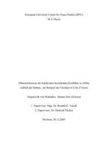 European University Center for Peace Studies (EPU) M.A.Thesis Ethnozentrismus als Katalysator bestehender Konflikte in Afrika südlich der Sahara, am Beispiel der Unruhen in Côte d`Ivoire eingereicht von Mamadou Adama S