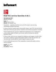 Deaf 911 service launches in B.C. The Globe and Mail Wed Mar[removed]Page: A5 Section: National News Source: The Canadian Press