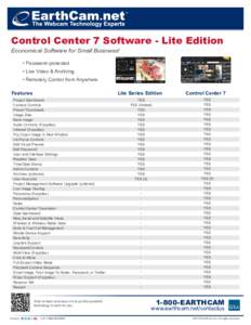 Control Center 7 Software - Lite Edition Economical Software for Small Business! •	Password-protected •	Live Video & Archiving •	Remotely Control from Anywhere Features