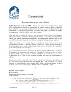 Communiqué Racontez-nous ce que vous célébrez Iqaluit (Nunavut), le 27 mars 2009 – Partagez vos pensées et vos impressions au sujet du 10e anniversaire du Nunavut, du gouvernement du Nunavut et des dix années à v