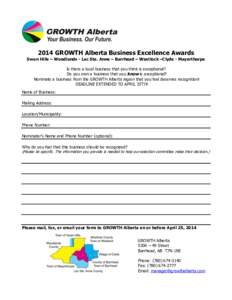 2014 GROWTH Alberta Business Excellence Awards  Swan Hills – Woodlands - Lac Ste. Anne – Barrhead – Westlock –Clyde - Mayerthorpe Is there a local business that you think is exceptional? Do you own a business tha