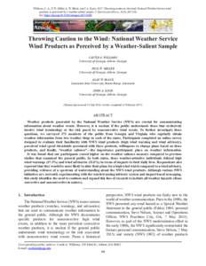 Williams, C. A., P. W. Miller, A. W. Black, and J. A. Knox, 2017: Throwing caution to the wind: National Weather Service wind 	 products as perceived by a weather-salient sample. J. Operational Meteor., 5 (9), , d