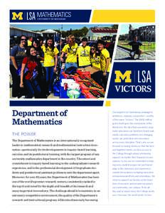 Department of Mathematics the power The Department of Mathematics is an internationally recognized leader in mathematical research and mathematical instruction innovation—particularly for its developments in inquiry-ba