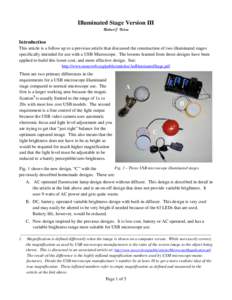 Illuminated Stage Version III Richard J. Nelson Introduction This article is a follow up to a previous article that discussed the construction of two illuminated stages specifically intended for use with a USB Microscope