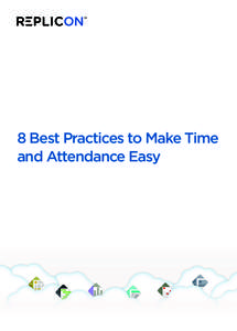 8 Best Practices to Make Time and Attendance Easy 8 BEST PRACTICES TO MAKE TIME AND ATTENDANCE EASY  2