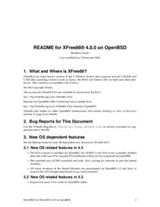 README for XFree86® 4.8.0 on OpenBSD Matthieu Herrb Last modified on: 9 December[removed]What and Where is XFree86? XFree86 is an Open Source version of the X Window System that supports several UNIX(R) and