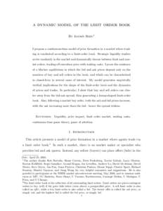 a dynamic model of the limit order book By Ioanid Rosu1 I propose a continuous-time model of price formation in a market where trading is conducted according to a limit-order book. Strategic liquidity traders arrive rand