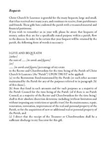 Bequests Christ Church St Laurence is grateful for the many bequests, large and small, that it has received over many years, and continues to receive, from parishioners and friends. These gifts have endowed the parish wi